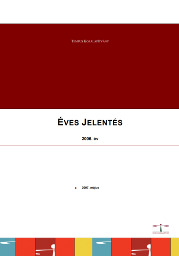 Éves jelentés Tempus Közalapítvány 2006 évi tevékenységéről