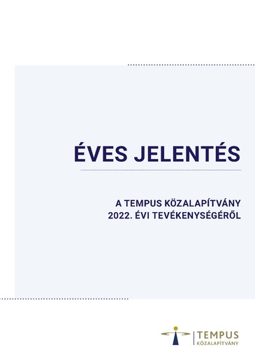 A Tempus Közalapítvány 2022 évi tevékenységéről szóló éves jelentés borítóképe